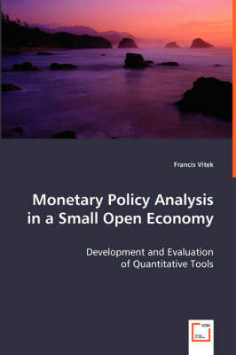 Monetary Policy Analysis in a Small Open Economy (Paperback)