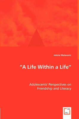 A Life Within a Life - Adolescents' Perspectives on (Paperback)