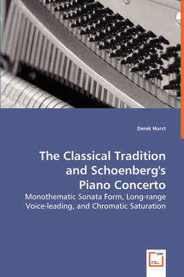 The Classical Tradition and Schoenberg's Piano Concerto (Paperback)