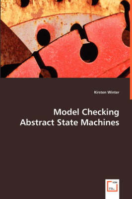 Model Checking Abstract State Machines (Paperback)