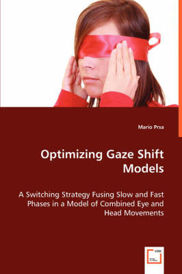 Optimizing Gaze Shift Models (Paperback)