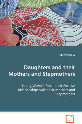 Daughters and Their Mothers and Stepmothers (Paperback)