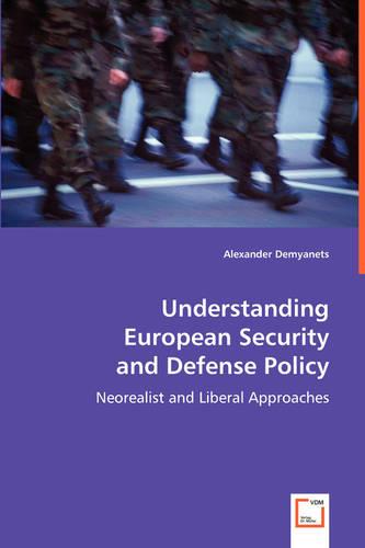 Understanding European Security and Defense Policy (Paperback)
