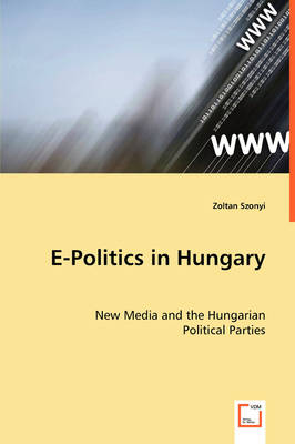 E-Politics in Hungary (Paperback)