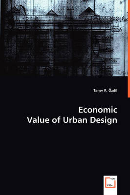 Economic Value of Urban Design (Paperback)