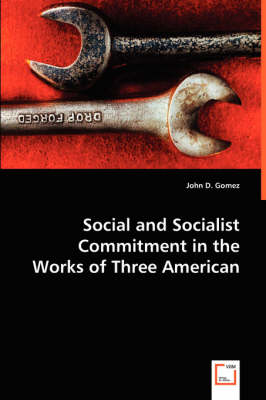 Social and Socialist Commitment in the Works of Three American Authors (Paperback)