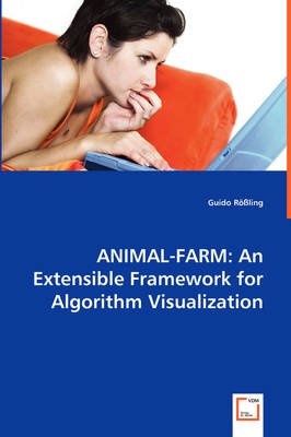 Animal-Farm: An Extensible Framework for Algorithm Visualization (Paperback)