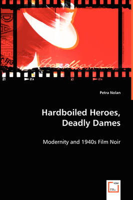 Hardboiled Heroes, Deadly Dames (Paperback)