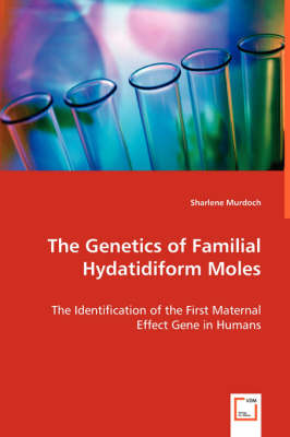 The Genetics of Familial Hydatidiform Moles (Paperback)