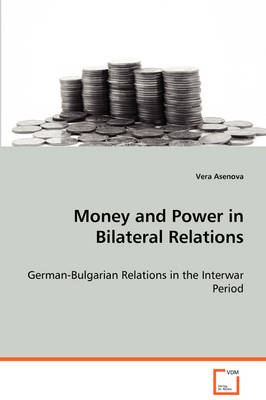 Money and Power in Bilateral Relations (Paperback)