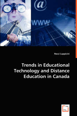 Trends in Educational Technology and Distance Education in Canada (Paperback)