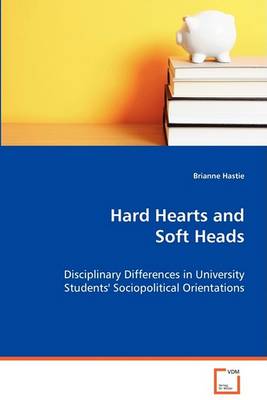 Hard Hearts and Soft Heads (Paperback)