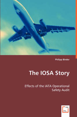 The Iosa Story: Effects of the Iata Operational (Paperback)