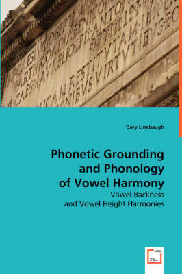 Phonetic Grounding and Phonology of Vowel Harmony (Paperback)