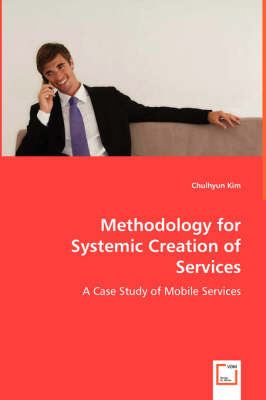 Methodology for Systemic Creation of Services (Paperback)