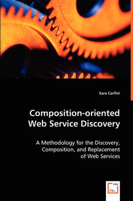 Composition-Oriented Web Service Discovery (Paperback)