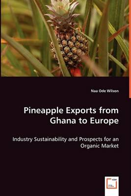 Pineapple Exports from Ghana to Europe (Paperback)