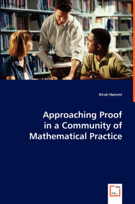Approaching Proof in a Community of Mathematical Practice (Paperback)