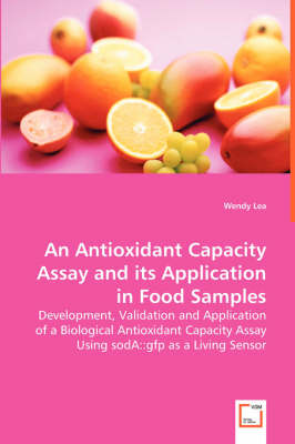 An Antioxidant Capacity Assay and Its Application in Food Samples (Paperback)