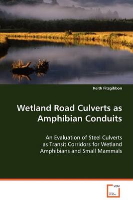 Westland Road Culverts as Amphibian Conduits (Paperback)