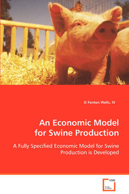 An Economic Model for Swine Production (Paperback)