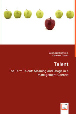 Talent - The Term Talent: Meaning and Usage in a Management Context (Paperback)
