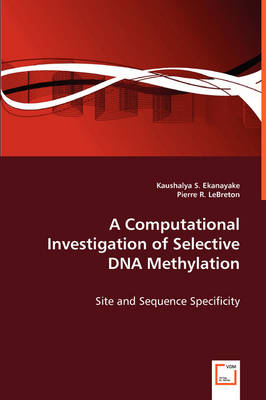 A Computational Investigation of Selective DNA Methylation (Paperback)