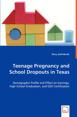 Teenage Pregnancy and School Dropouts in Texas (Paperback)