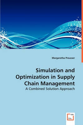 Simulation and Optimization in Supply Chain Management (Paperback)