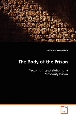 The Body of the Prison (Paperback)