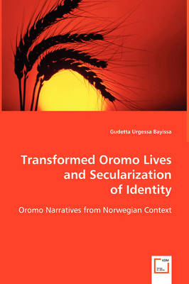 Transformed Oromo Lives and Secularization (Paperback)