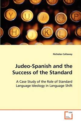 Judeo-Spanish and the Success of the Standard (Paperback)