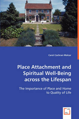 Place Attachment and Spiritual Well-Being Across the Lifespan (Paperback)