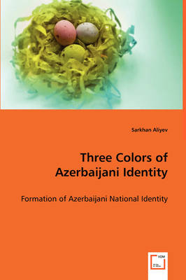 Three Colors of Azerbaijani Identity (Paperback)