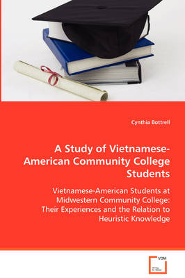 A Study of Vietnamese-American Community College Students (Paperback)