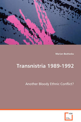 Transnistria 1989-1992 (Paperback)