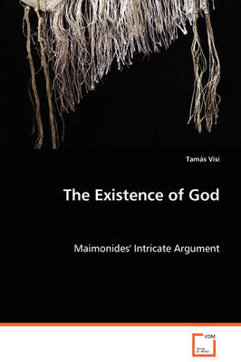 The Existence of God - Maimonides' Intricate Argument (Paperback)