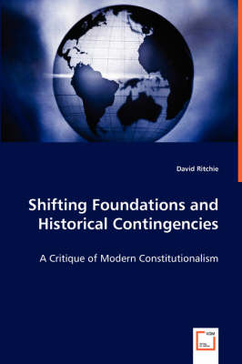 Shifting Foundations and Historical Contingencies (Paperback)