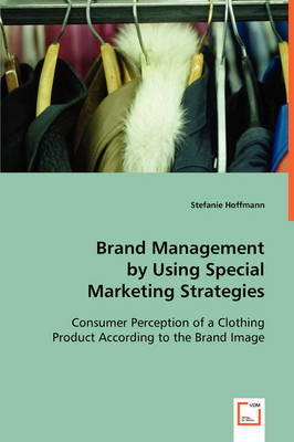 Brand Management by Using Special Marketing Strategies (Paperback)