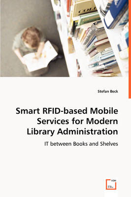 Smart Rfid-Based Mobile Services for Modern Library Administration (Paperback)