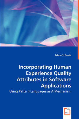 Incorporating Human Experience Quality Attributes in Software Applications (Paperback)