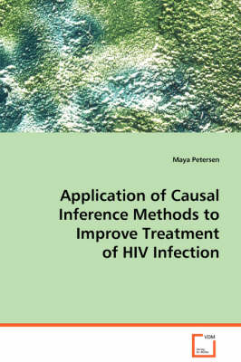 Application of Causal Inference Methods to Improve Treatment of HIV Infection (Paperback)