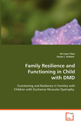 Family Resilience and Functioning in Child with DMD (Paperback)