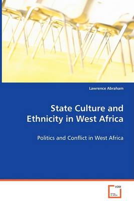 State Culture and Ethnicity in West Africa (Paperback)