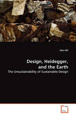 Design, Heidegger, and the Earth (Paperback)