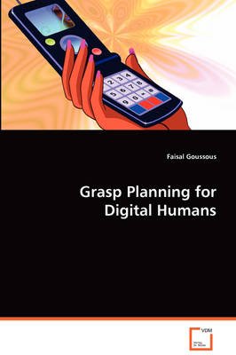 Grasp Planning for Digital Humans (Paperback)