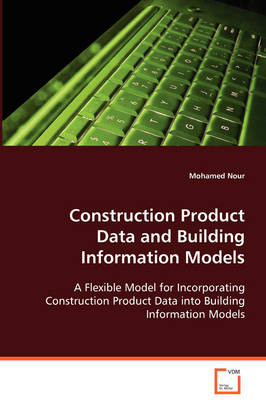 Construction Product Data and Building Information Models (Paperback)