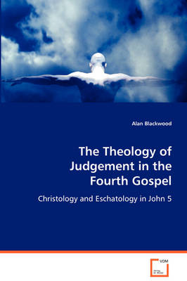 The Theology of Judgement in the Fourth Gospel (Paperback)