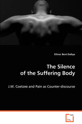The Silence of the Suffering Body (Paperback)