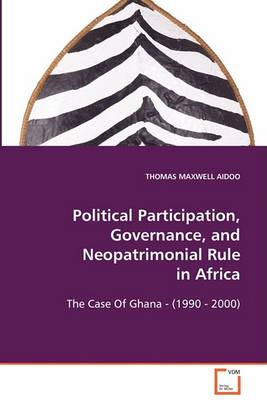 Political Participation, Governance, and Neopatrimonial Rule in Africa (Paperback)